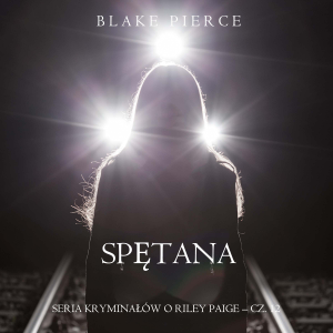 Spętana (Seria kryminałów o Riley Paige – Cz. 12)-logo