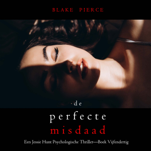 De Perfecte Misdaad (Een Jessie Hunt Psychologische Thriller—Boek Zesendertig)-logo