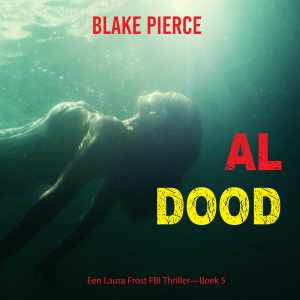 Al Dood (Een Laura Frost FBI Thriller—Boek 5)-logo