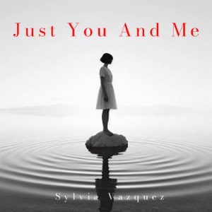 Just You And Me