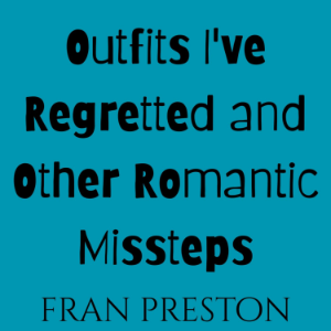 Outfits I've Regretted and Other Romantic Missteps-logo