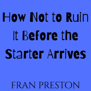 How Not to Ruin It Before the Starter Arrives-logo