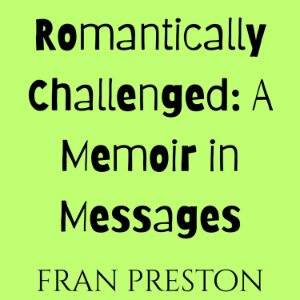 Romantically Challenged: A Memoir in Messages-logo