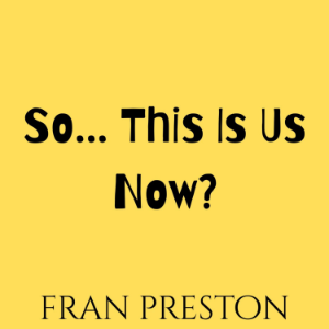 So… This Is Us Now?-logo