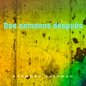 Dos semanas después