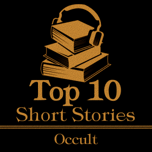 The Top 10 Short Stories - Occult