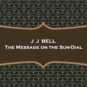 The Message on the Sun-Dial
