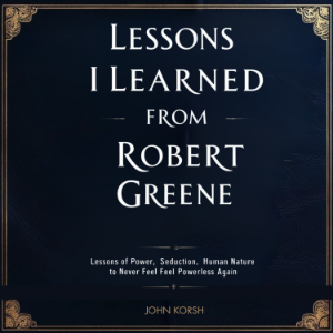 Lessons I Learned from Robert Greene