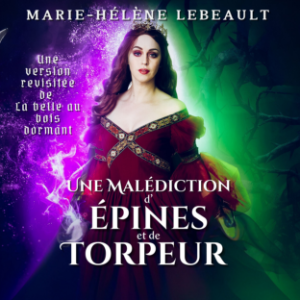 Une malédiction d'épines et de torpeur