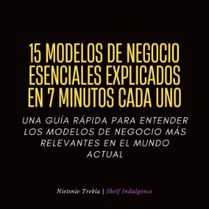 15 Modelos De Negocio Esenciales Explicados En 7 Minutos Cada Uno