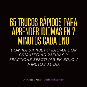 65 Trucos Rápidos Para Aprender Idiomas En 7 Minutos Cada Uno
