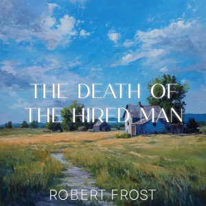 The Death of the Hired Man