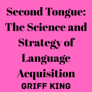 Second Tongue: The Science and Strategy of Language Acquisition-logo