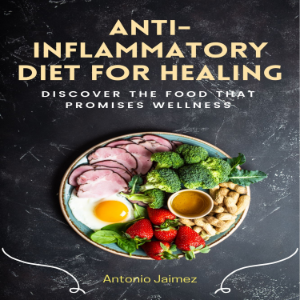 Anti-inflammatory Diet for Healing