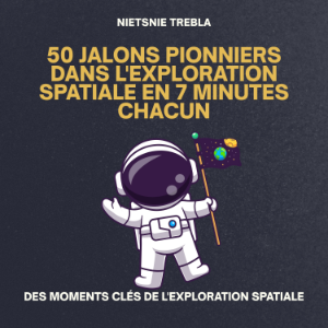 50 Jalons Pionniers dans l'Exploration Spatiale en 7 Minutes Chacun-logo