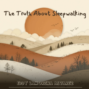 The Truth About Sleepwalking
