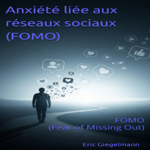 Anxiété liée aux réseaux sociaux (FOMO)