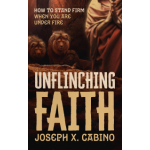 UNFLINCHING FAITH