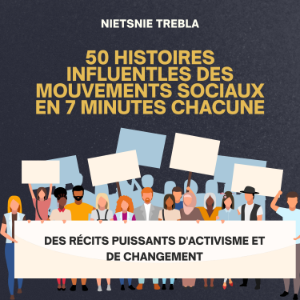 50 Histoires Influentles des Mouvements Sociaux en 7 Minutes Chacune-logo