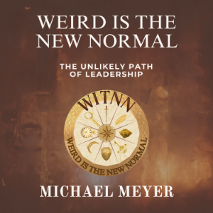 Weird is the New Normal