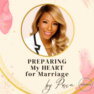 Preparing My Heart for Marriage