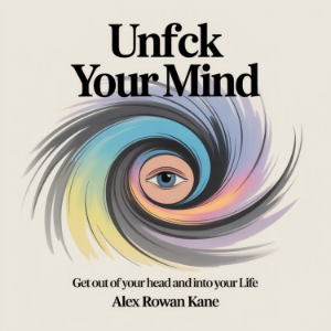 Unfck Your Mind