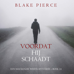 Voordat hij Schaadt (Een Mackenzie White-mysterie – Boek 14)