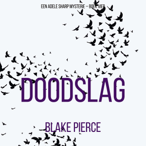 Doodslag (Een Adele Sharp Mysterie – Boek Vier)
