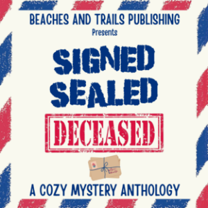 Signed, Sealed...Deceased