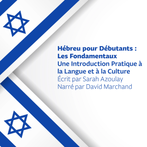 Hébreu pour Débutants : Les Fondamentaux