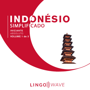Indonésio Simplificado - Iniciante Absoluto - Volume 1 de 3