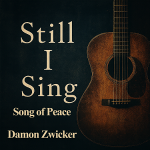 Still I Sing - Song of Peace
