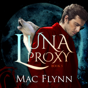 Luna Proxy #5 (Werewolf Shifter Romance)