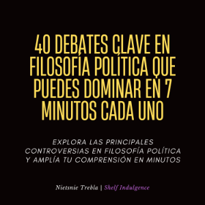 40 Debates Clave En Filosofía Política Que Puedes Dominar En 7 Minutos Cada Uno-logo