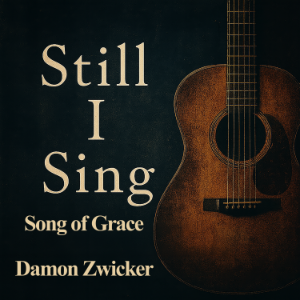 Still I Sing - Song of Grace