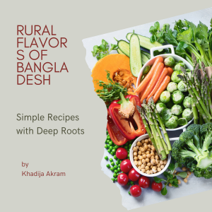 Rural Flavors of Bangladesh