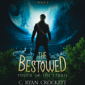 The Bestowed: Touch of the Ethril