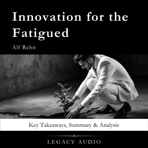 Innovation for the Fatigued by Alf Rehn-logo