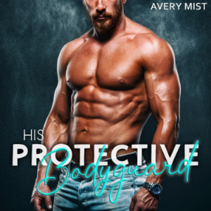 His Protective Bodyguard