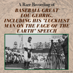 A Rare Recording of Baseball Great Lou Gehrig, Including His "Luckiest Man on the Face of the Earth" Speech-logo