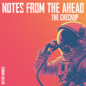 Notes From the Ahead