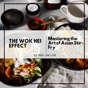 The Wok Hei Effect