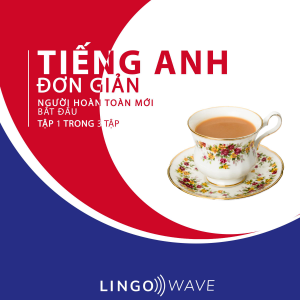 Tiếng Anh đơn giản - Người hoàn toàn mới bắt đầu  - Tập 1 trong 3 tập
