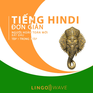 Tiếng Hindi đơn giản - Người hoàn toàn mới bắt đầu  - Tập 1 trong 3 tập