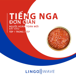 Tiếng Nga đơn giản - Người hoàn toàn mới bắt đầu  - Tập 1 trong 3 tập