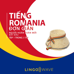 Tiếng Romania đơn giản - Người hoàn toàn mới bắt đầu  - Tập 1 trong 3 tập