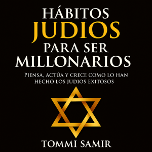 Hábitos Judíos para Ser Millonarios