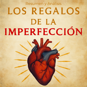 Los regalos de la imperfección