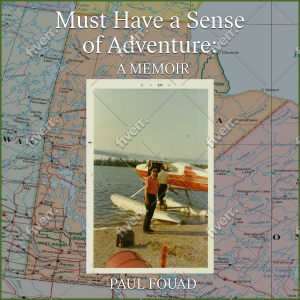 Must Have a Sense of Adventure: a Memoir