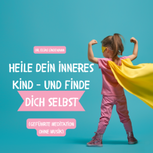 Heile dein inneres Kind – und finde dich selbst (geführte Meditation ohne Musik)-logo